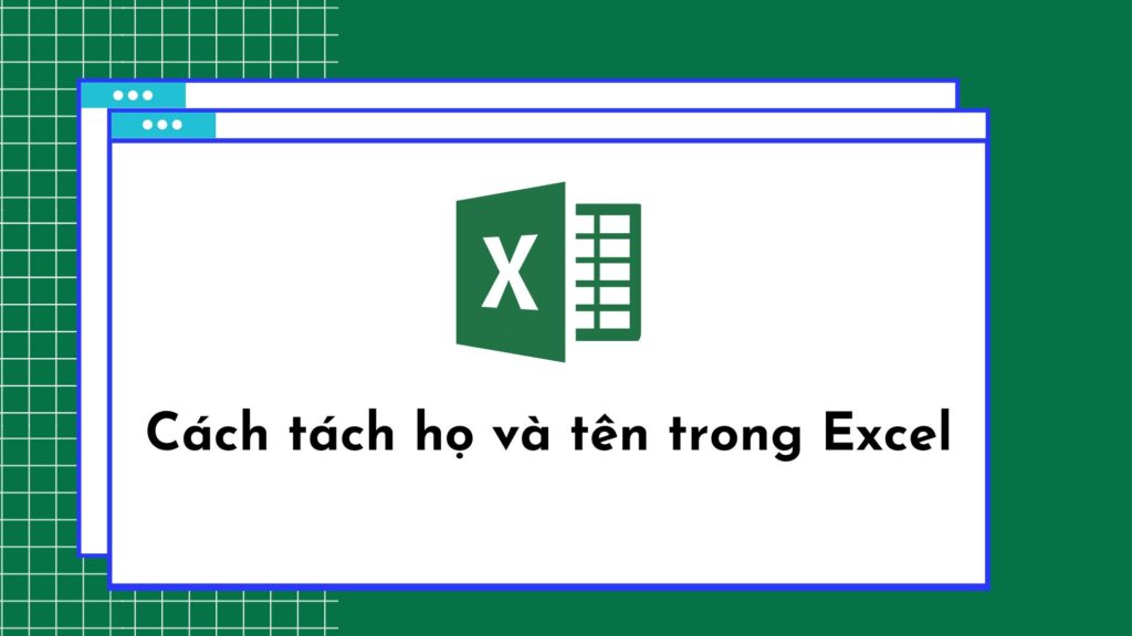 tach-ten-trong-excel