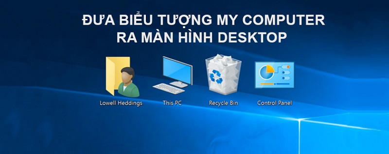 Đưa Computer ra màn hình desktop mang đến nhiều lợi ích cho người dùng